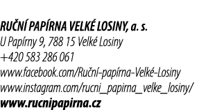 RU N PAP RNA VELK  LOSINY, a. s. U Pap rny 9, 788 15 Velk  Losiny +420 583 286 061 www.facebook.com/Ru n  pap rna Ve...
