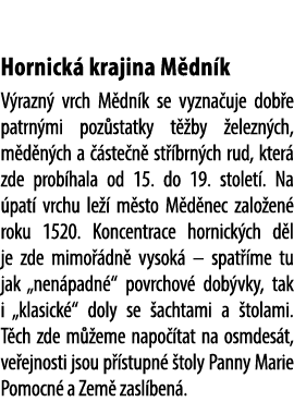  Hornick krajina M dn k V razn  vrch M dn k se vyzna uje dob e patrn mi poz statky t  by  elezn ch, m d n ch a   ste...