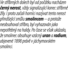 Ve st brn ch dolech byl od po  tku nach zen  ern  nerost, v dy signalizuj c  konec st  brn    ly. I proto za ali hor...