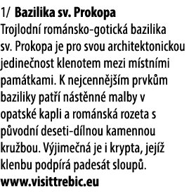 1/ Bazilika sv. Prokopa Trojlodn rom nsko gotick  bazilika sv. Prokopa je pro svou architektonickou jedine nost klen...