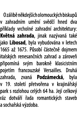  O z lib n kdej  ch olomouck ch biskup  v zahradn m um n  sv d   hned dva p  klady vrcholn  zahradn  architektury: K...