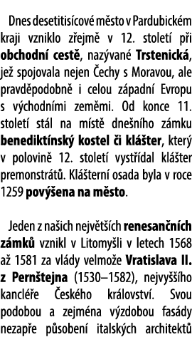 Dnes desetitis cov m sto v Pardubick m kraji vzniklo z ejm  v 12. stolet  p i obchodn  cest , naz van  Trstenick , j...