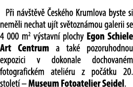 P i n v t v  esk ho Krumlova byste si nem li nechat uj t sv tozn mou galerii se 4 000 m2 v stavn  plochy Egon Schiel...