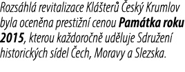 Rozs hl revitalizace Kl  ter   esk  Krumlov byla ocen na presti n  cenou Pam tka roku 2015, kterou ka doro n  ud luj...