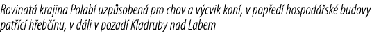Rovinat krajina Polab  uzp soben  pro chov a v cvik kon , v pop ed  hospod  sk  budovy pat  c  h eb  nu, v d li v po...