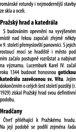 rom nsk rotundy i nejmodern j   stavby ze skla a oceli. Pra sk  hrad a katedr la S budov n m opevn n  na vyv  en m m...