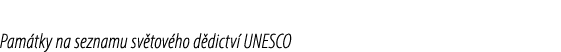 Pam tky na seznamu sv tov ho d dictv UNESCO