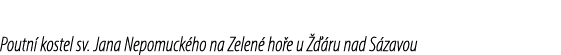 Poutn kostel sv. Jana Nepomuck ho na Zelen  ho e u    ru nad S zavou