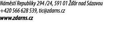 N m st Republiky 294 /24, 591 01    r nad S zavou +420 566 628 539, tic@zdarns.cz www.zdarns.cz