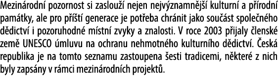 Mezin rodn pozornost si zaslou   nejen nejv znamn j   kulturn  a p  rodn  pam tky, ale pro p   t  generace je pot eb...
