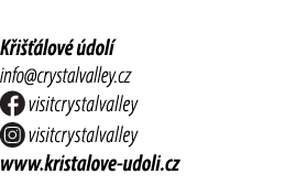K i  lov   dol  info@crystalvalley.cz ￼ visitcrystalvalley ￼ visitcrystalvalley www.kristalove udoli.cz