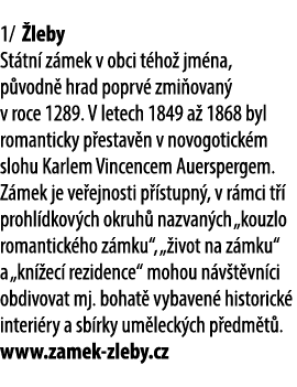 1/ leby St tn  z mek v obci t ho  jm na, p vodn  hrad poprv  zmi ovan  v roce 1289. V letech 1849 a  1868 byl romant...