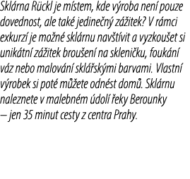 Skl rna R ckl je m stem, kde v roba nen pouze dovednost, ale tak  jedine n  z  itek? V r mci exkurz  je mo n  skl rn...