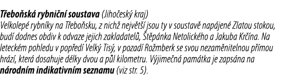 T ebo sk rybni n  soustava (Jiho esk  kraj) Velkolep  rybn ky na T ebo sku, z nich  nejv t   jsou ty v soustav  nap ...