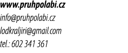www.pruhpolabi.cz info@pruhpolabi.cz lodkraljiri@gmail.com tel.: 602 341 361