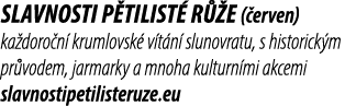 Slavnosti p tilist r  e ( erven) ka doro n  krumlovsk  v t n  slunovratu, s historick m pr vodem, jarmarky a mnoha k...