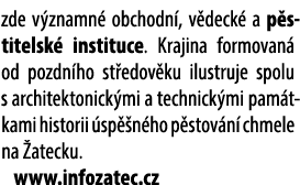zde v znamn obchodn , v deck  a p stitelsk  instituce. Krajina formovan  od pozdn ho st edov ku ilustruje spolu s ar...