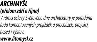 ArchiMy l (p elom z   a   jna) V r mci oslavy Sv tov ho dne architektury je po  d na  ada komentovan ch proj  d k a ...