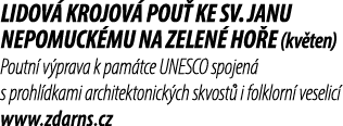 Lidov krojov  pou  ke sv. Janu Nepomuck mu na Zelen  ho e (kv ten) Poutn  v prava k pam tce UNESCO spojen  s prohl d...