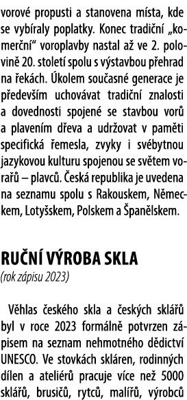 vorov propusti a stanovena m sta, kde se vyb raly poplatky. Konec tradi n  „komer n “ voroplavby nastal a  ve 2. pol...