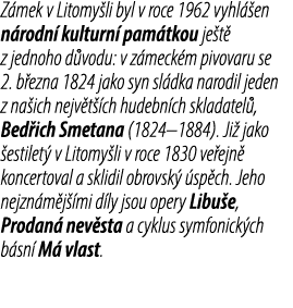 Z mek v Litomy li byl v roce 1962 vyhl en n rodn  kulturn  pam tkou je t  z jednoho d vodu: v z meck m pivovaru se 2...