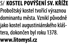 5/ Kostel Pov en  sv. K   e Probo tsk  kostel tvo  c  v raznou dominantu m sta. Vznikl p vodn  jako kostel augustini...