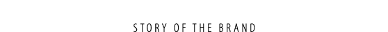 Story of the brand
