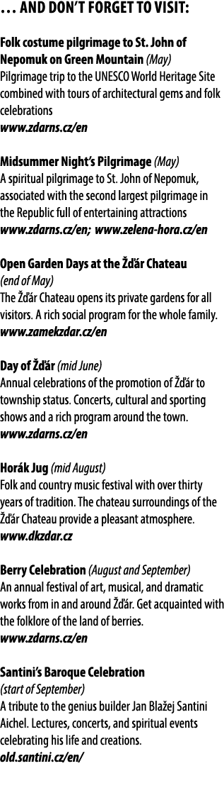 … and don’t forget to visit: Folk costume pilgrimage to St. John of Nepomuk on Green Mountain (May) Pilgrimage trip t...