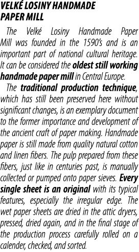 VELK LOSINY HANDMADE PAPER MILL The Velk  Losiny Handmade Paper Mill was founded in the 1590’s and is an important p...