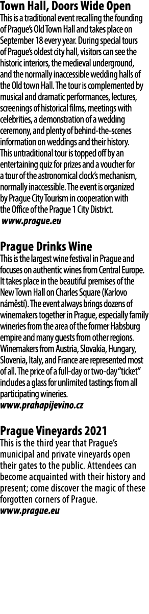 Town Hall, Doors Wide Open This is a traditional event recalling the founding of Prague’s Old Town Hall and takes pla...