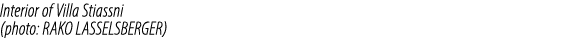 Interior of Villa Stiassni (photo: RAKO LASSELSBERGER)