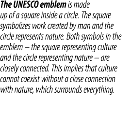 The UNESCO emblem is made up of a square inside a circle. The square symbolizes work created by man and the circle re...