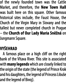 of the newly founded town was the Cattle Market, and therefore, the New Town Hall was built here on this square. Othe...