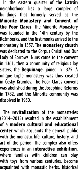 In the eastern quarter of the Latr n neighborhood lies a large complex of buildings that formerly served as the Minor...