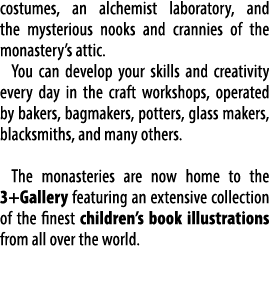 costumes, an alchemist laboratory, and the mysterious nooks and crannies of the monastery’s attic. You can develop yo...