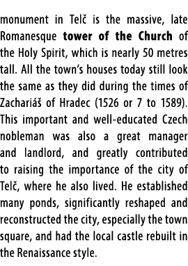 monument in Tel is the massive, late Romanesque tower of the Church of the Holy Spirit, which is nearly 50 metres ta...