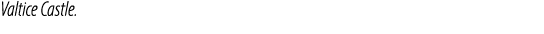 Valtice Castle.