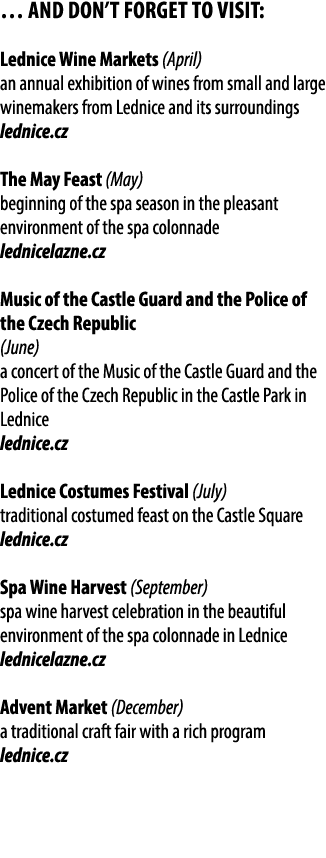 … and don’t forget to visit: Lednice Wine Markets (April) an annual exhibition of wines from small and large winemake...