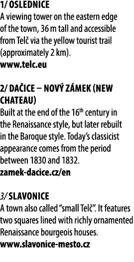 1/ Oslednice A viewing tower on the eastern edge of the town, 36 m tall and accessible from Tel via the yellow touri...