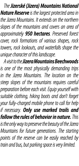 The Jizersk (Jizera) Mountains National Nature Reserve is the largest protected area in the Jizera Mountains. It ext...