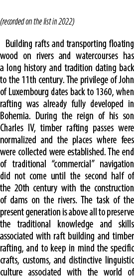  (recorded on the list in 2022) Building rafts and transporting floating wood on rivers and watercourses has a long h...