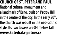 Church of St. Peter and Paul National cultural monument and a landmark of Brno, built on Petrov Hill in the centre of...