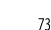 73