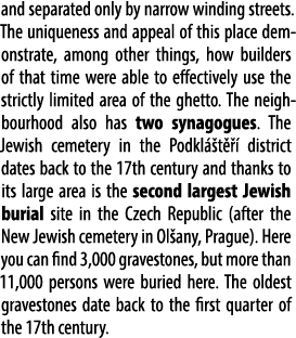 and separated only by narrow winding streets. The uniqueness and appeal of this place demonstrate, among other things...
