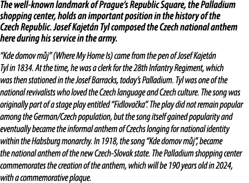 The well known landmark of Prague‘s Republic Square, the Palladium shopping center, holds an important position in th...