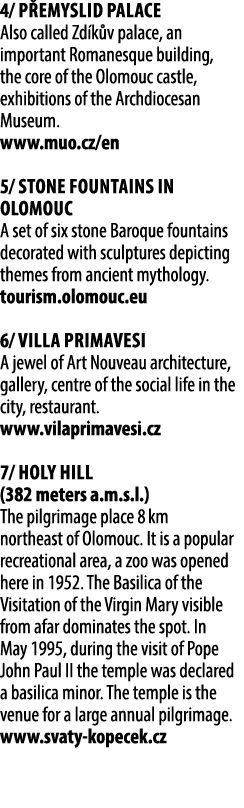 4/ P emyslid palace Also called Zd k v palace, an important Romanesque building, the core of the Olomouc castle, exhi...